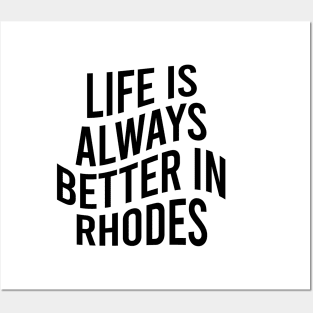 Life is always better in Rhodes Posters and Art